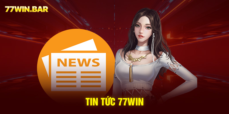 Tin tức 77win