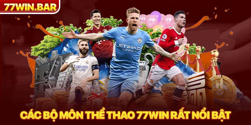 Các bộ môn thể thao 77win rất nổi bật