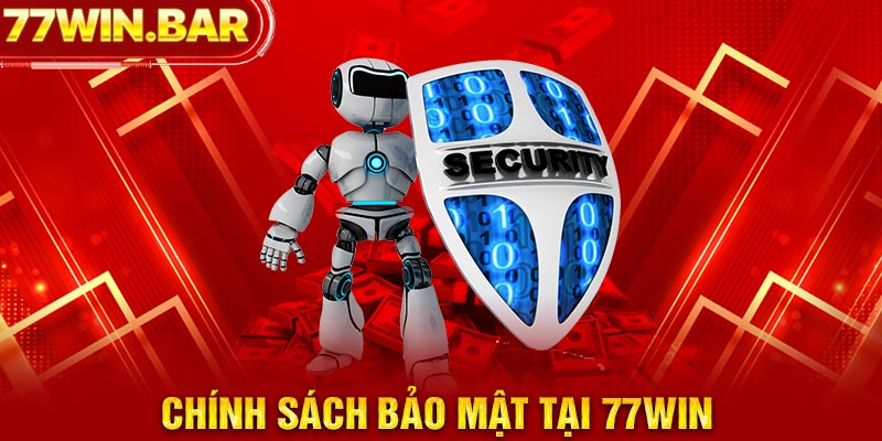 Chính sách bảo mật tại 77win 