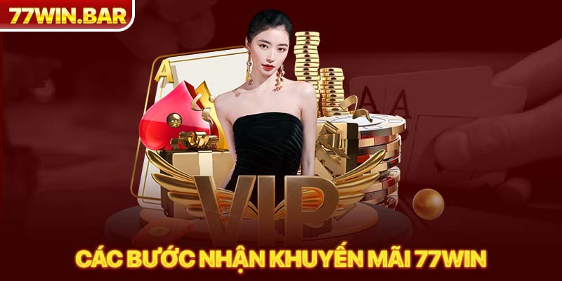 Các bước nhận khuyến mãi 77win 