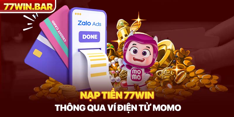 Nạp tiền 77win thông qua ví điện tử Momo