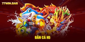 Bắn cá H5