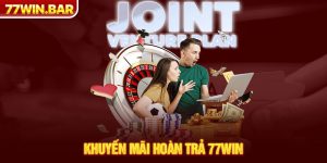 Khuyến mãi hoàn trả 77win