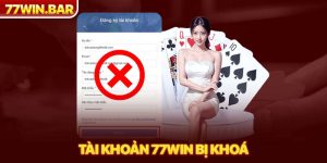 Tài khoản 77win bị khóa